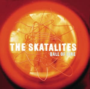 Ball Of Fire - The Skatalites