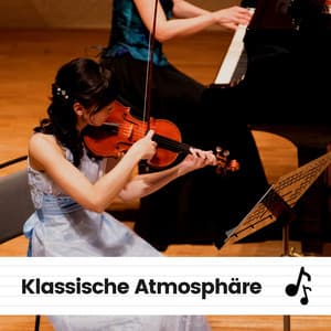 Klassische Atmosphäre - Klassische Musik