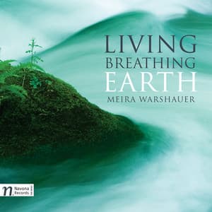 Meira Warshauer: Living Breathing Earth - Meira Warshauer