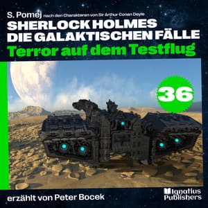 Terror auf dem Testflug - Sherlock Holmes - Die galaktischen Fälle