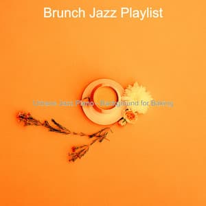 Urbane Jazz Piano - Background for Baking - Brunch Jazz Playlist