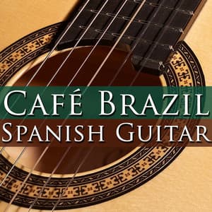 Cafe Brazil - Spanish Guitar - Guitarra Latina