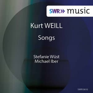 Weill: Art Songs - Kurt Weill