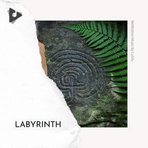 Labyrinth - Meditation Music by Lullify