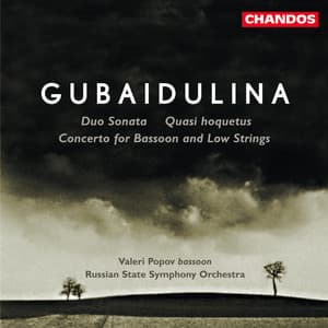 Gubaidulina: Concerto for Bassoon and Low Strings, Duo Sonata & Quasi hoquetus - Sofia Gubaidulina