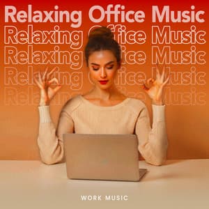 Relaxing Office Music - Work Music
