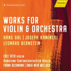 Gál, Kaminski & Bernstein: Violin Concertos - Erez Ofer