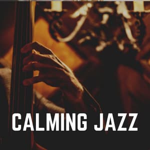 Calming Jazz - Jazz Instrumentals