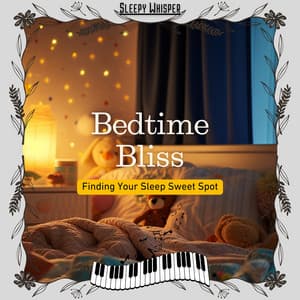 Bedtime Bliss: Finding Your Sleep Sweet Spot - Sleepy Whisper