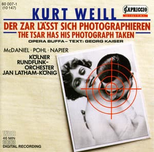 Weill, K.: Zar Lasst Sich Photographieren - Kurt Weill
