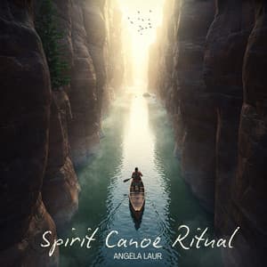 Spirit Canoe Ritual - Angela Laur