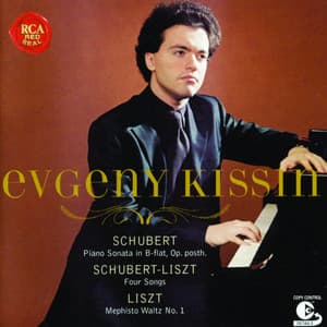Schubert: Sonata in B-Flat, D. 960 - Liszt: Mephisto Waltz No. 1, S. 514 - Evgeny Kissin