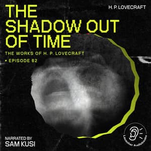 The Shadow out of Time - The Work of H. P. Lovecraft