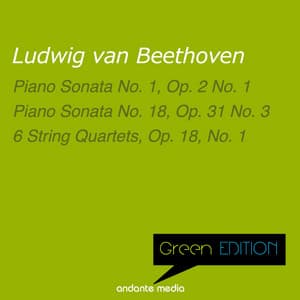 Green Edition - Beethoven: Piano Sonatas No. 1, 18 & 6 String Quartets, Op. 18, No. 1 - Ludwig van Beethoven