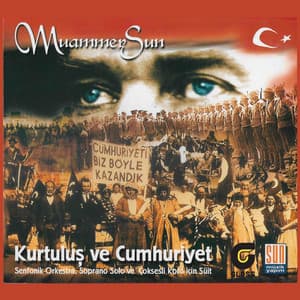 Kurtuluş ve Cumhuriyet - Muammer Sun