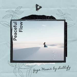 Peaceful Flow - Yoga Music by Lullify