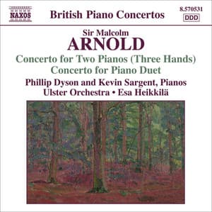 Arnold: Concerto for 2 Pianos 3 Hands / Concerto for Piano Duet - Malcolm Arnold