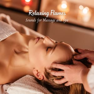 Relaxing Flames: Sounds for Massage and Spa - Fireplace Sounds