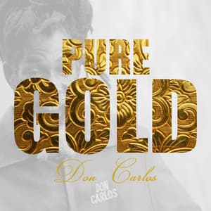 Pure Gold - Don Carlos - Don Carlos