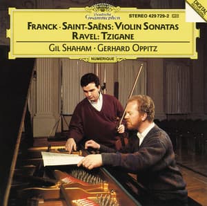 Franck / Saint Saens: Violin Sonatas; Ravel: Tzigane - Gil Shaham