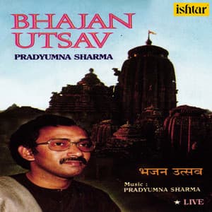 Bhajan Utsav - Pradyumna Sharma