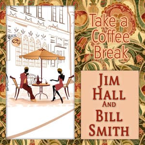 Take a Coffee Break - Jim Hall