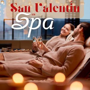 San Valentín en Spa: Música para Día de la Pareja en Spa, Sonidos Relajantes de la Naturaleza para Masaje Sensual - Masaje Velia