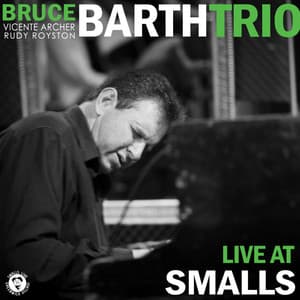Live at Smalls - Bruce Barth