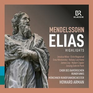 Mendelssohn: Elijah, Op. 70, MWV A 25 - Felix Mendelssohn