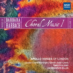 Music of Barbara Harbach, Vol. 17 - Choral Music I - Barbara Harbach