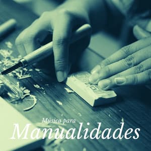 Música para Manualidades: Canciones para Aumentar la Creatividad y la Imaginación - Relajación Collective