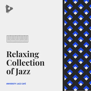 Relaxing Collection of Jazz - University Jazz Cafe