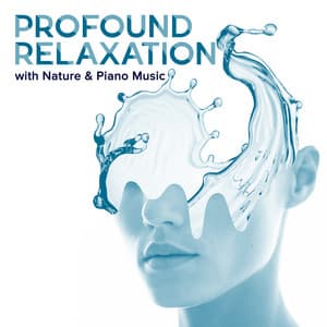 Profound Relaxation with Nature & Piano Music: Soothing Piano Music, Positive Thinking, Deep Sleep and Sweet Dreams - Soothing Ocean Waves Universe