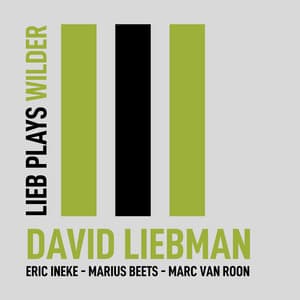 Lieb Plays Wilder - Dave Liebman