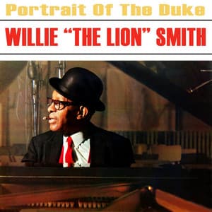 Portrait Of The Duke - Willie "The Lion" Smith