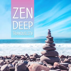 Zen Deep Tranquility - Meditation Group