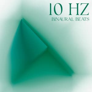 10 Hz Binaural Beats: The Healing Benefits, Focus Enhancing Music - Hz Meditation Experience