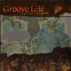 Trans-mission - Groove Lélé