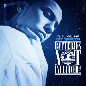 The Machine Presents: Batteries Not Included 2 - GT Garza