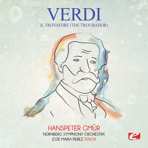 Verdi: Il Trovatore - Giuseppe Verdi