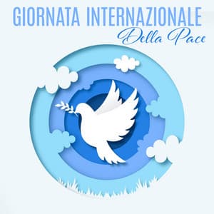 Giornata Internazionale Della Pace: Musica Classica Per La Pace Nel Mondo | Melodie Al Pianoforte - Artisti Vari Italiani