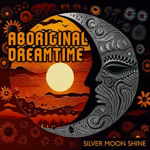 Aboriginal Dreamtime: Silver Moon Shine - Aboriginal Native Music
