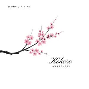 Kokoro Awareness - Jeong Jin Ting
