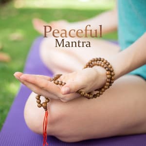 Peaceful Mantra - Yoga Relaxation Music