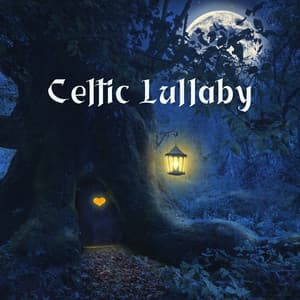 Celtic Lullaby: Secret Garden of Sleep - World of Celtic Music