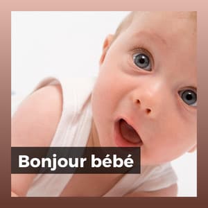 Bonjour bébé - Comptines