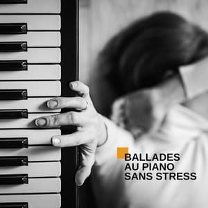 Ballades au piano sans stress: Mélodies magiques et relaxantes - Jazz instrumentale académie