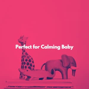 Perfect for Calming Baby - Childrens Bedtime Music