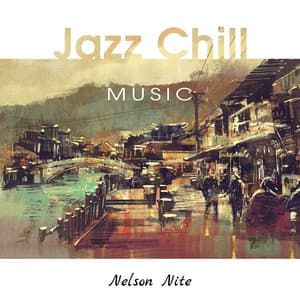 Jazz Chill Music - Nelson Nite