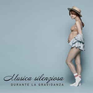 Musica silenziosa durante la gravidanza - Trovare pace e tranquillità, Bellezza della natura, Rilassamento a casa - Rilassante gravidanza